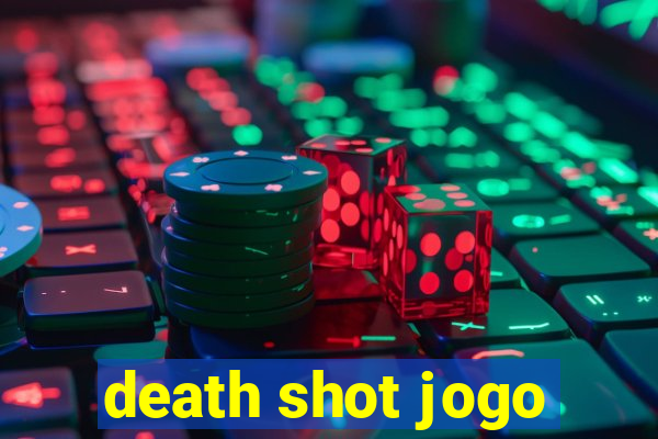 death shot jogo